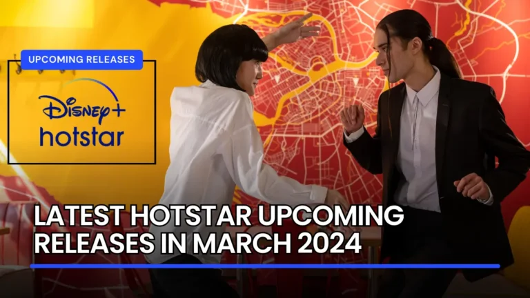 Ready to Watch Latest Hotstar Movies March 2024