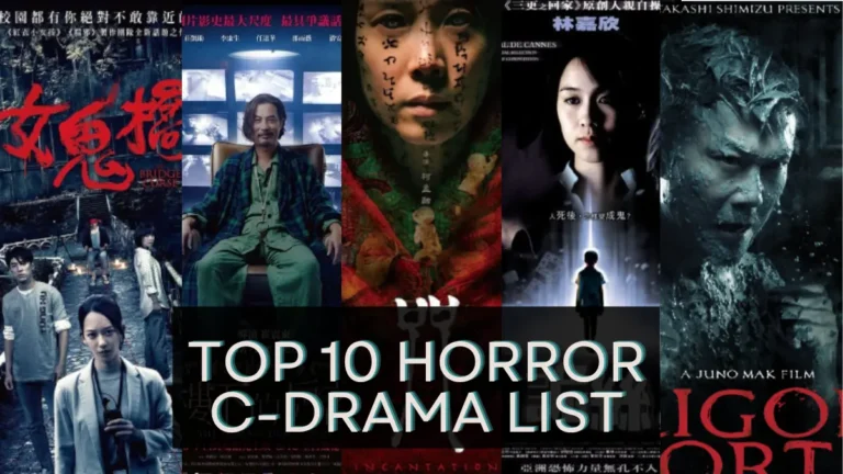 Horror C-Drama List: Top 10 Haunting Chinese Horror Movies and Dramas!
