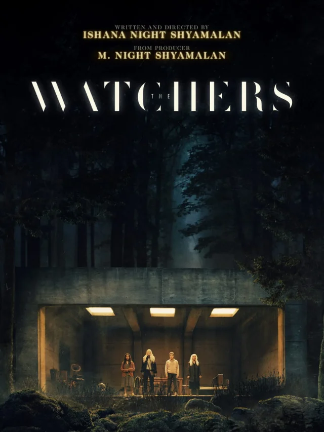 जल्द Release होगी The Watchers Movie 2024 को भयानक बनाना के लिए